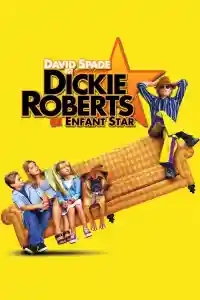 Affiche de Dickie Roberts : Ex-enfant star